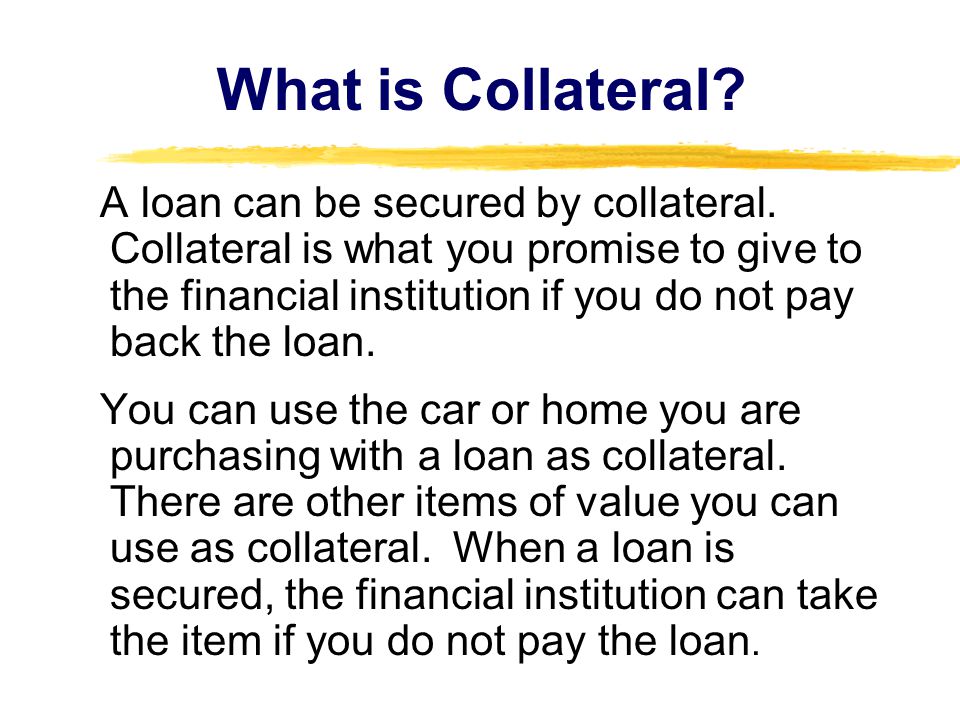 What is Collateral