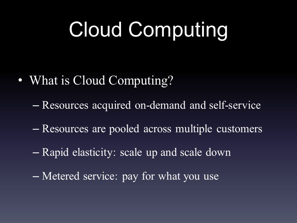 Cloud Computing What is Cloud Computing