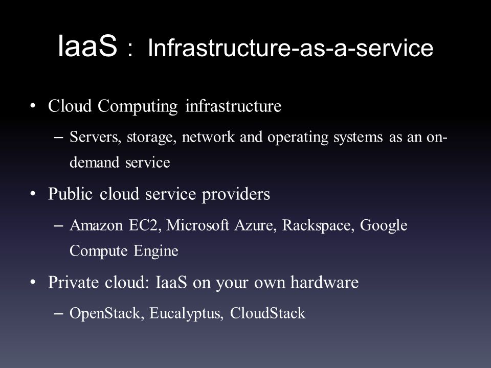 IaaS : Infrastructure-as-a-service