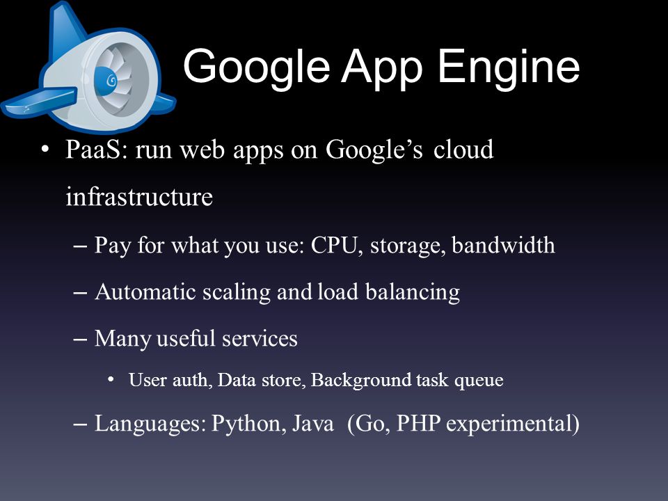 Google App Engine PaaS: run web apps on Google’s cloud infrastructure