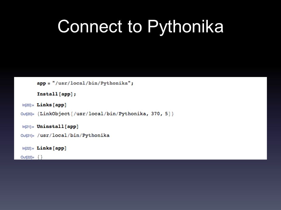 Connect to Pythonika