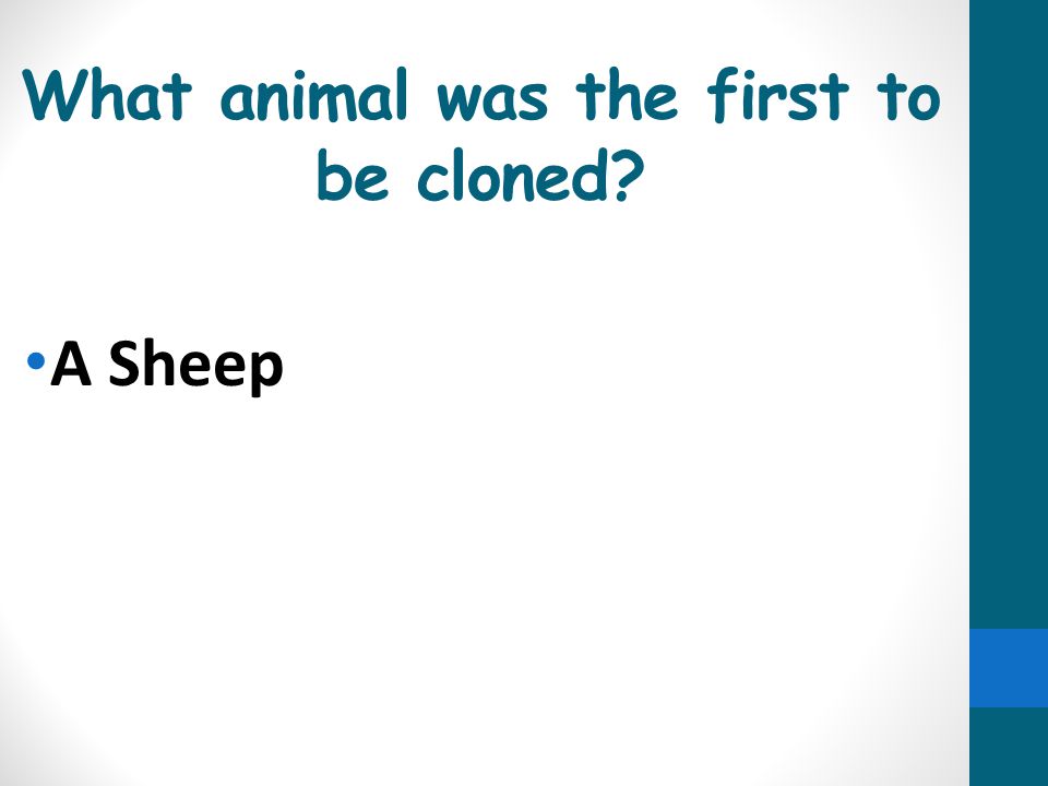 What animal was the first to be cloned