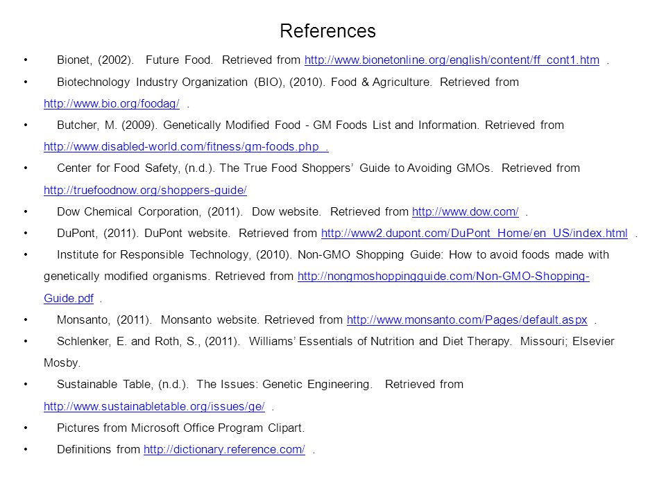 References Bionet, (2002). Future Food. Retrieved from   .