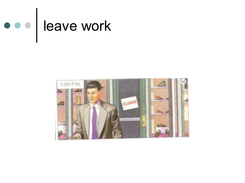 leave work