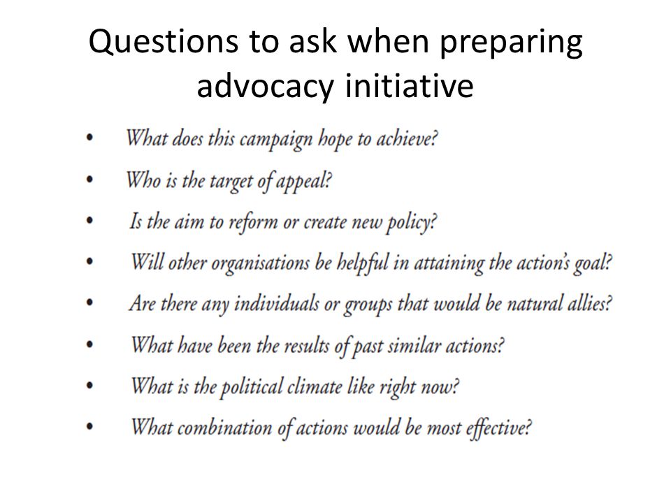 Questions to ask when preparing advocacy initiative