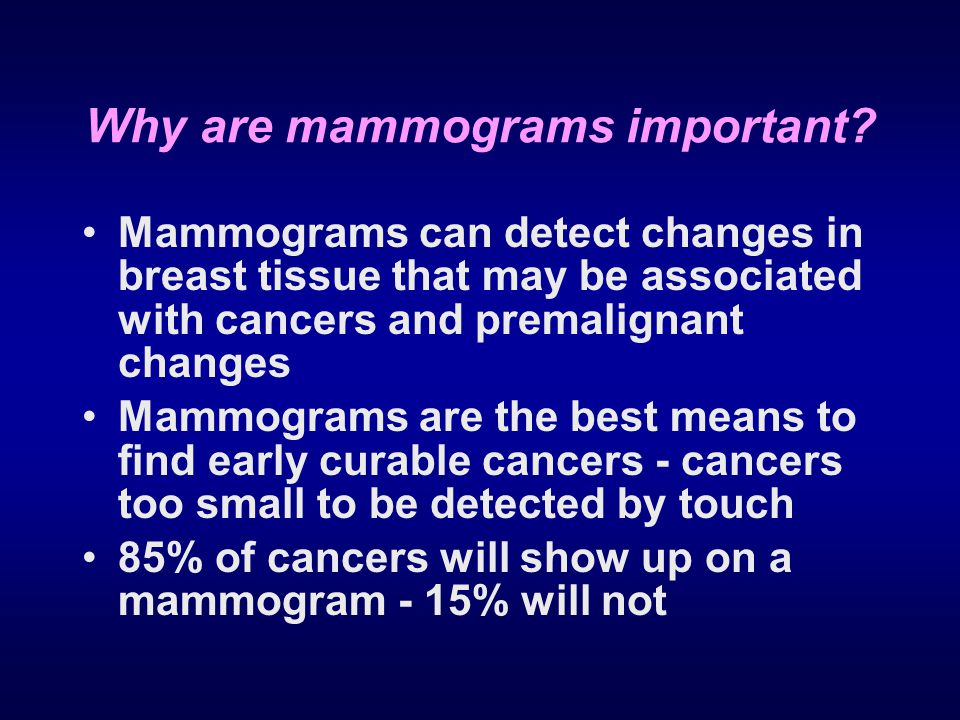 Why are mammograms important