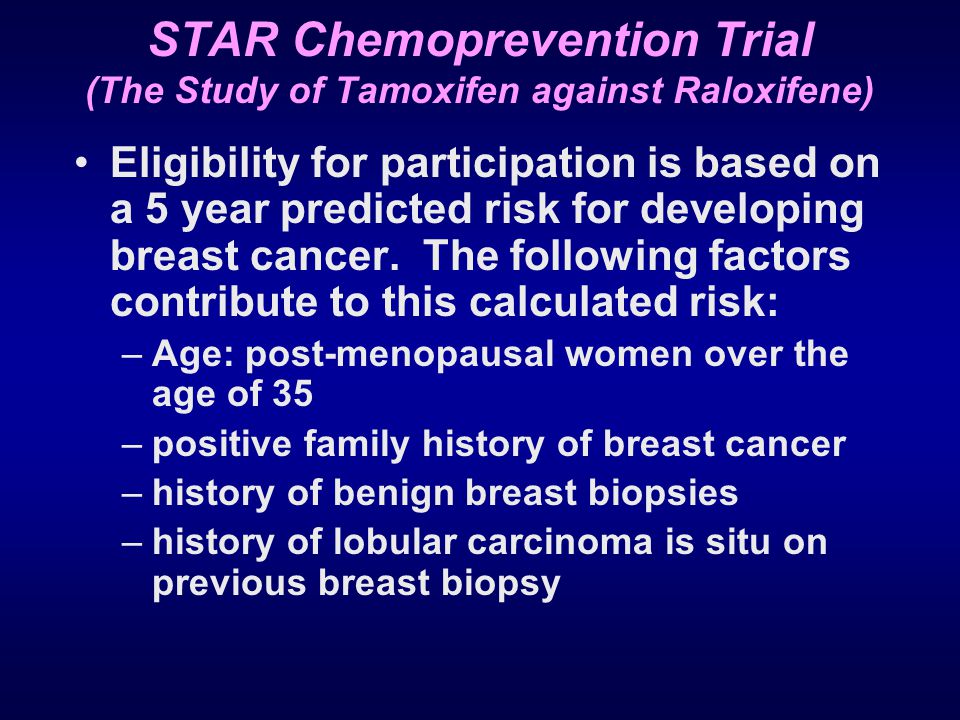 STAR Chemoprevention Trial (The Study of Tamoxifen against Raloxifene)