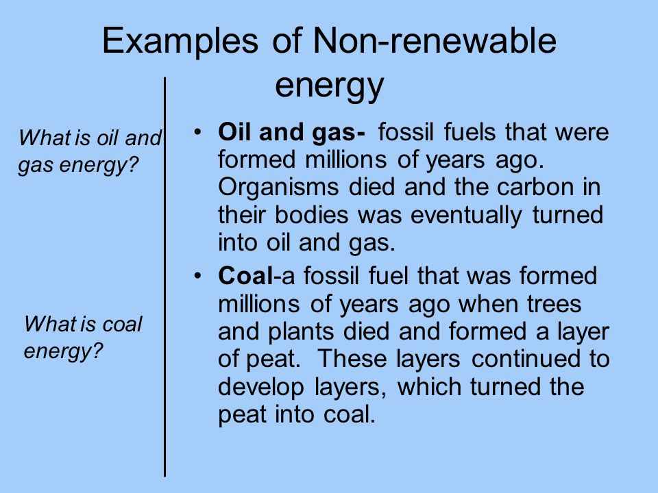 Examples of Non-renewable energy