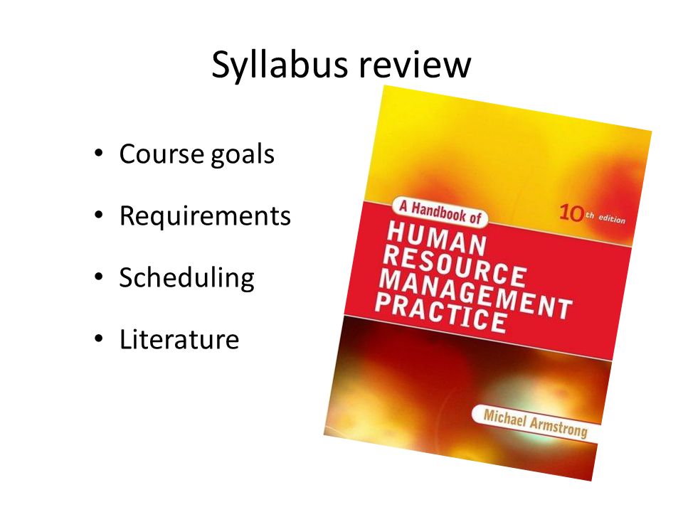 Syllabus review Course goals Requirements Scheduling Literature