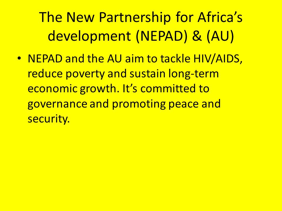 The New Partnership for Africa’s development (NEPAD) & (AU)