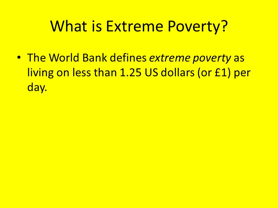What is Extreme Poverty