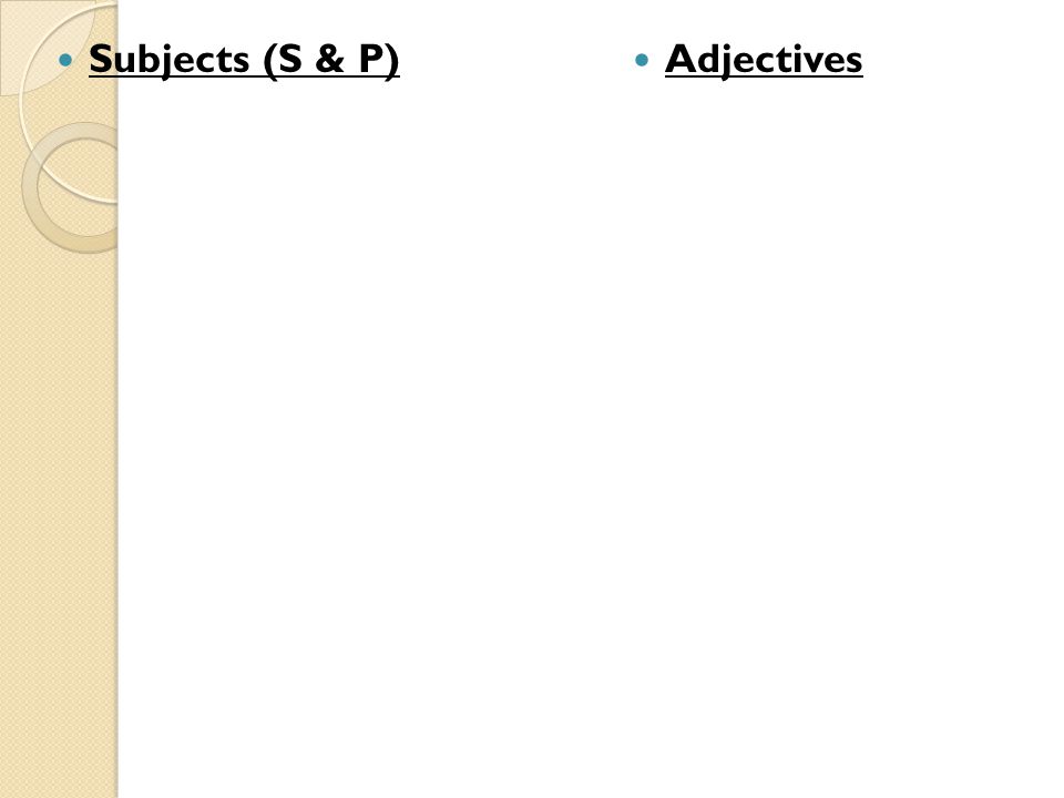 Subjects (S & P) Adjectives