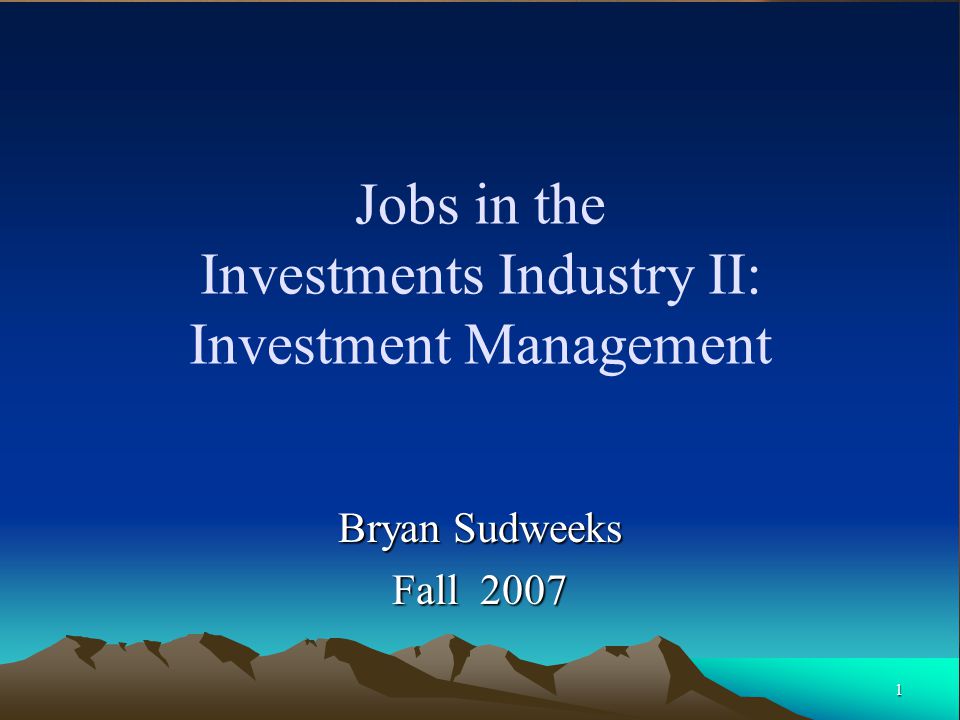 Jobs in the Investments Industry II: Investment Management