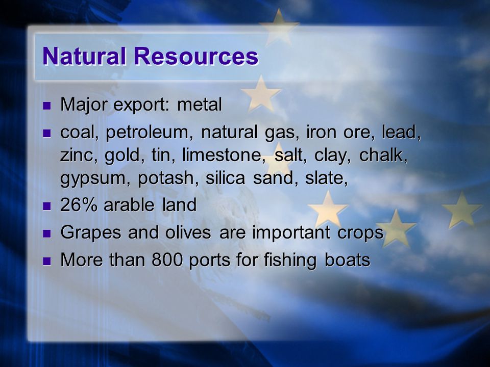 Natural Resources Major export: metal
