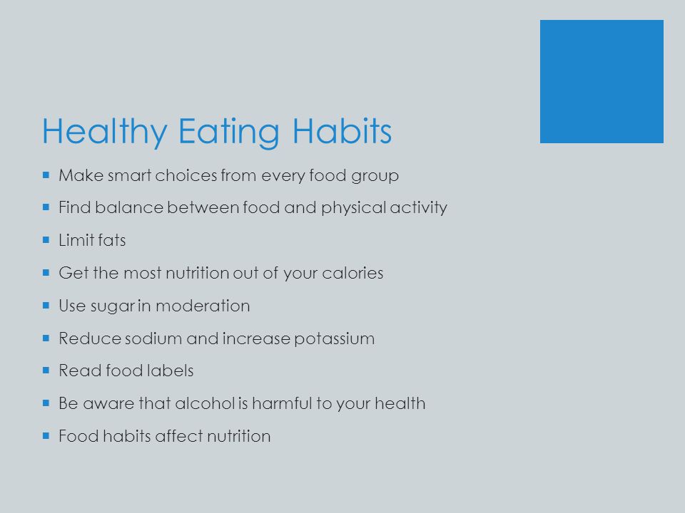 Healthy Eating Habits Make smart choices from every food group