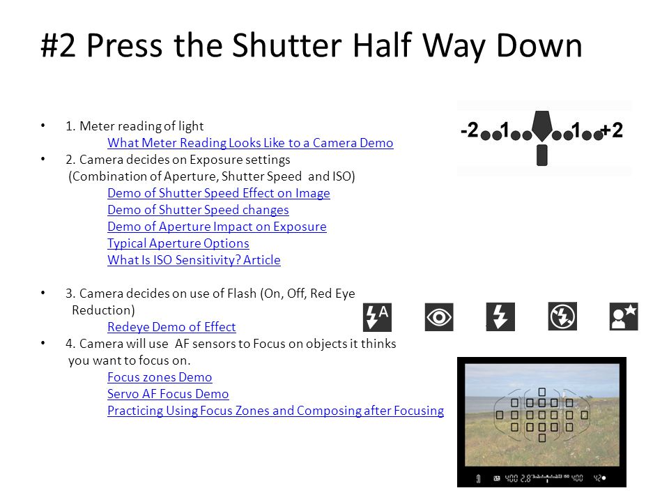 #2 Press the Shutter Half Way Down