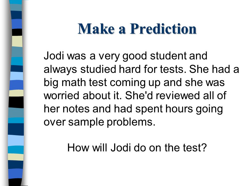 How will Jodi do on the test