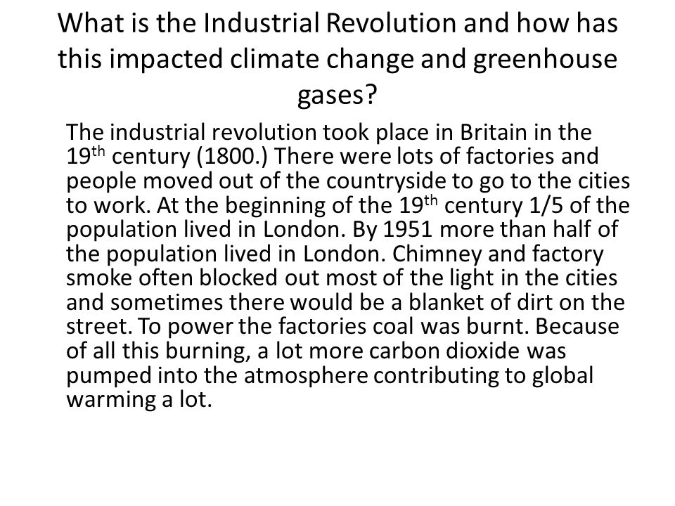 What is the Industrial Revolution and how has this impacted climate change and greenhouse gases