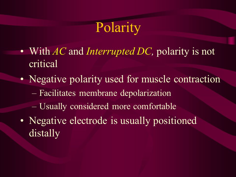 Polarity With AC and Interrupted DC, polarity is not critical