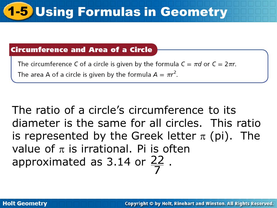 The ratio of a circle’s circumference to its diameter is the same for all circles.