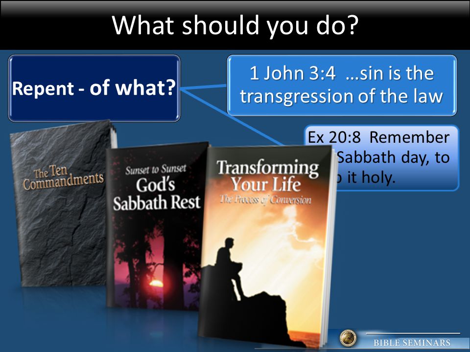 1 John 3:4 …sin is the transgression of the law
