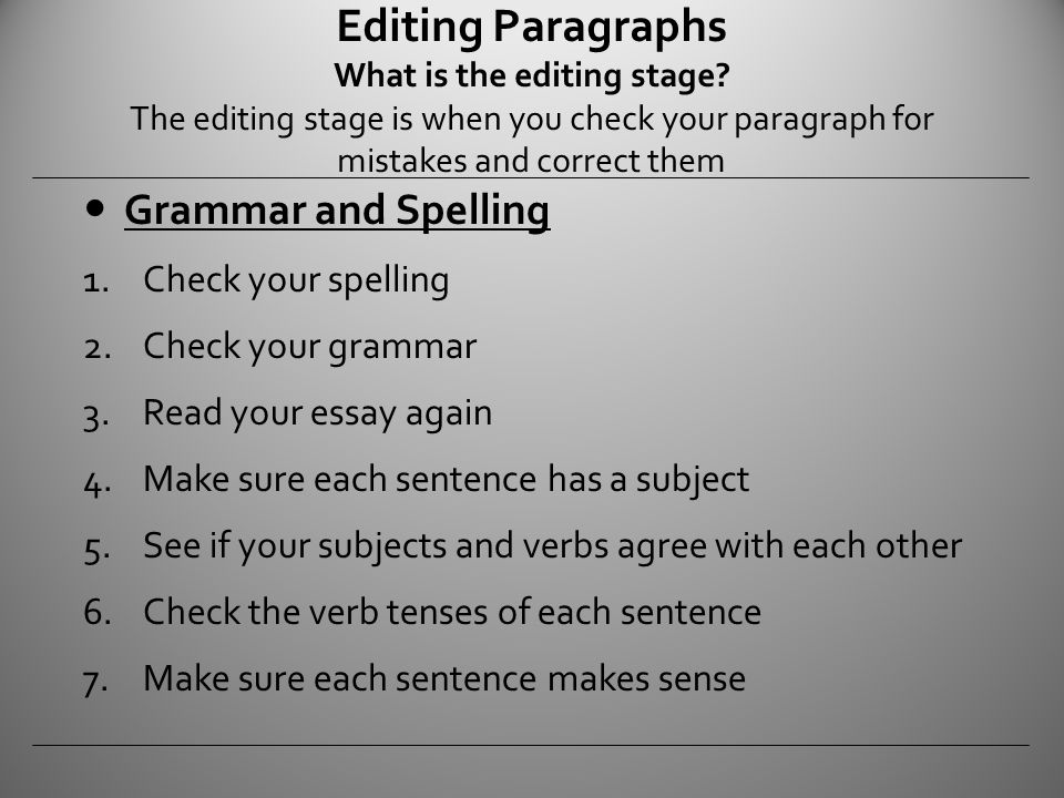 Editing Paragraphs What is the editing stage