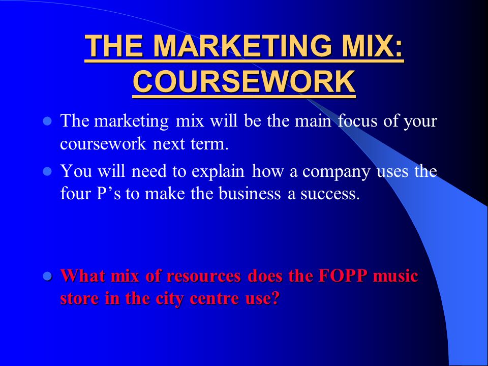 THE MARKETING MIX: COURSEWORK