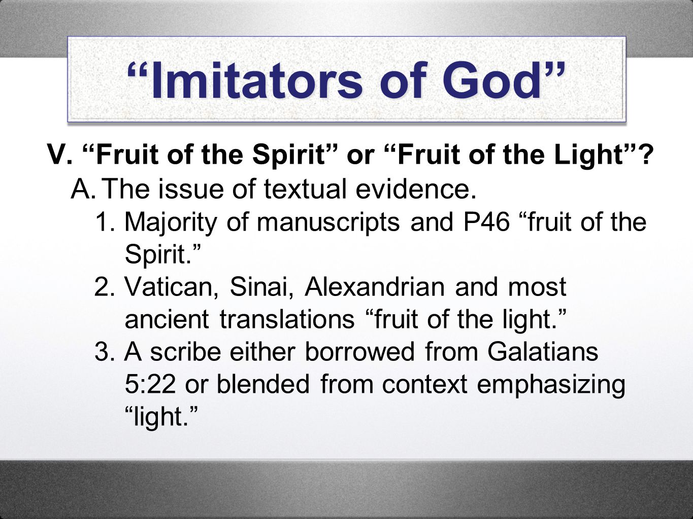 Imitators of God V. Fruit of the Spirit or Fruit of the Light