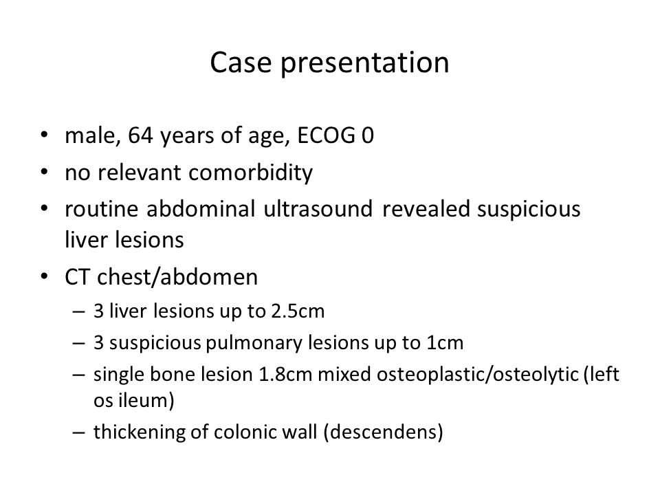 Case presentation male, 64 years of age, ECOG 0