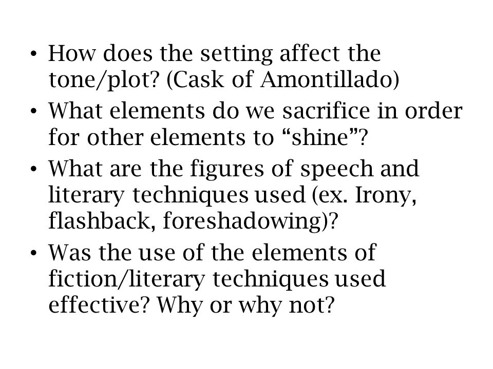 How does the setting affect the tone/plot (Cask of Amontillado)