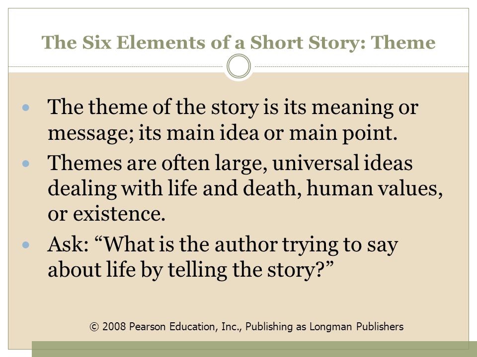 The Six Elements of a Short Story: Theme