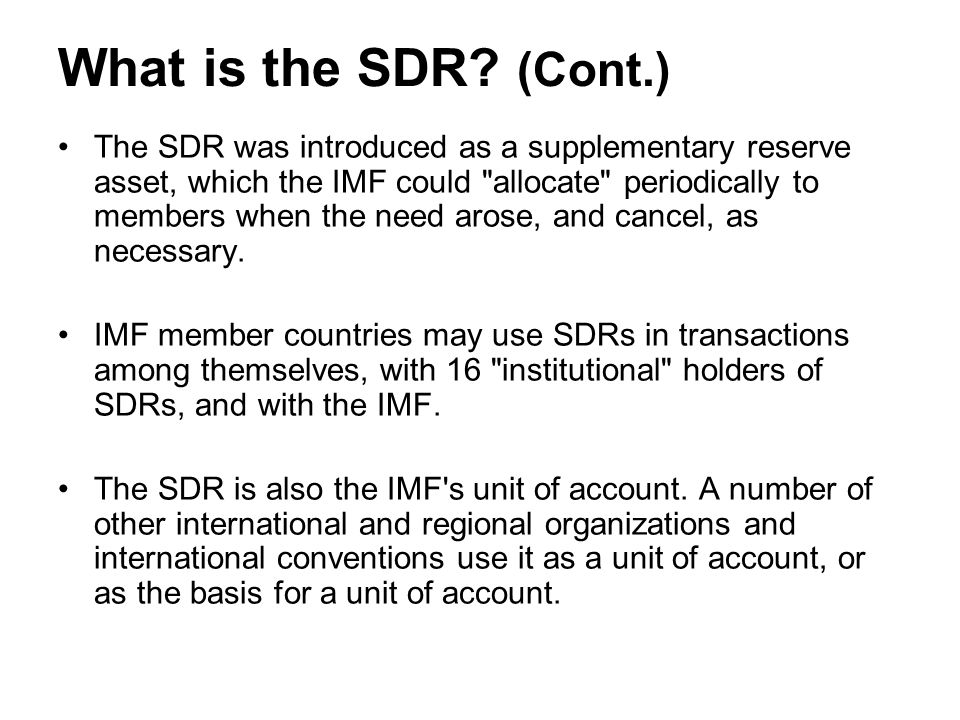 What is the SDR (Cont.)