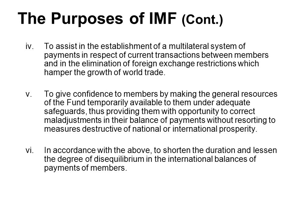 The Purposes of IMF (Cont.)