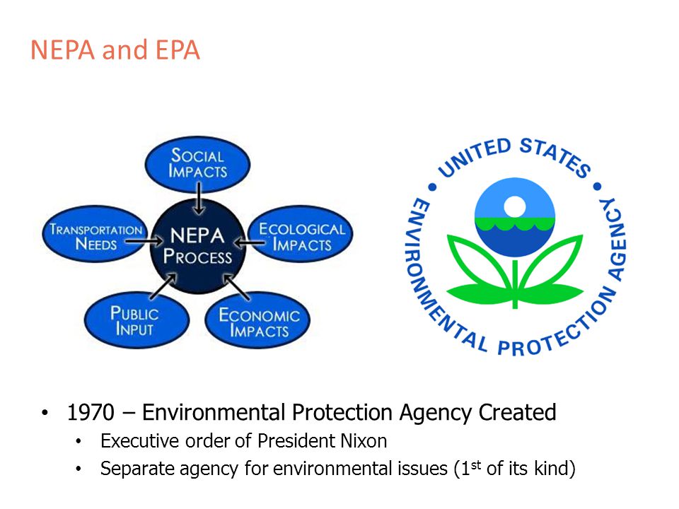 NEPA and EPA 1970 – Environmental Protection Agency Created