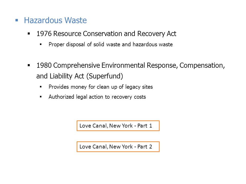 Hazardous Waste 1976 Resource Conservation and Recovery Act