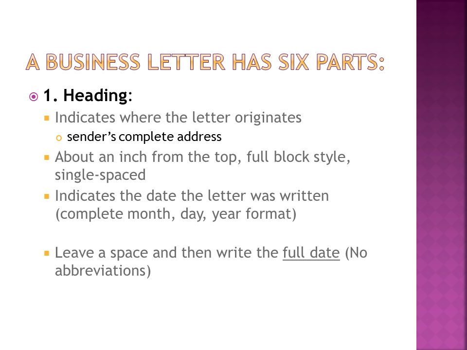 A business letter has six parts:
