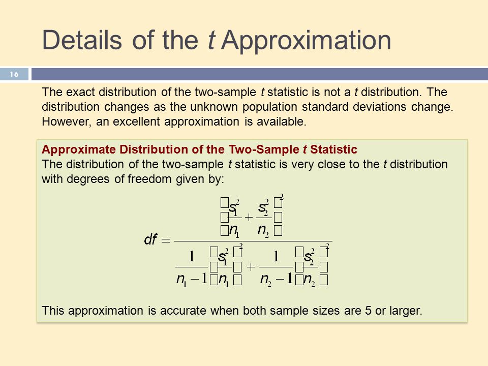 Details of the t Approximation