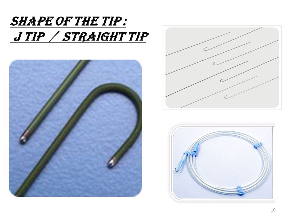 Shape of the Tip : J Tip / Straight Tip