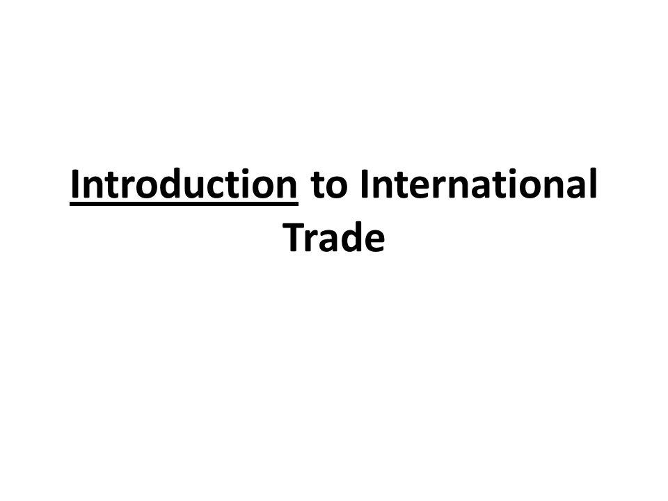 Introduction to International Trade