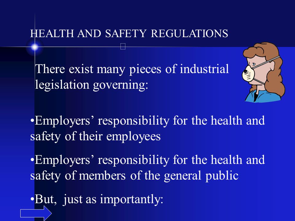 There exist many pieces of industrial legislation governing: