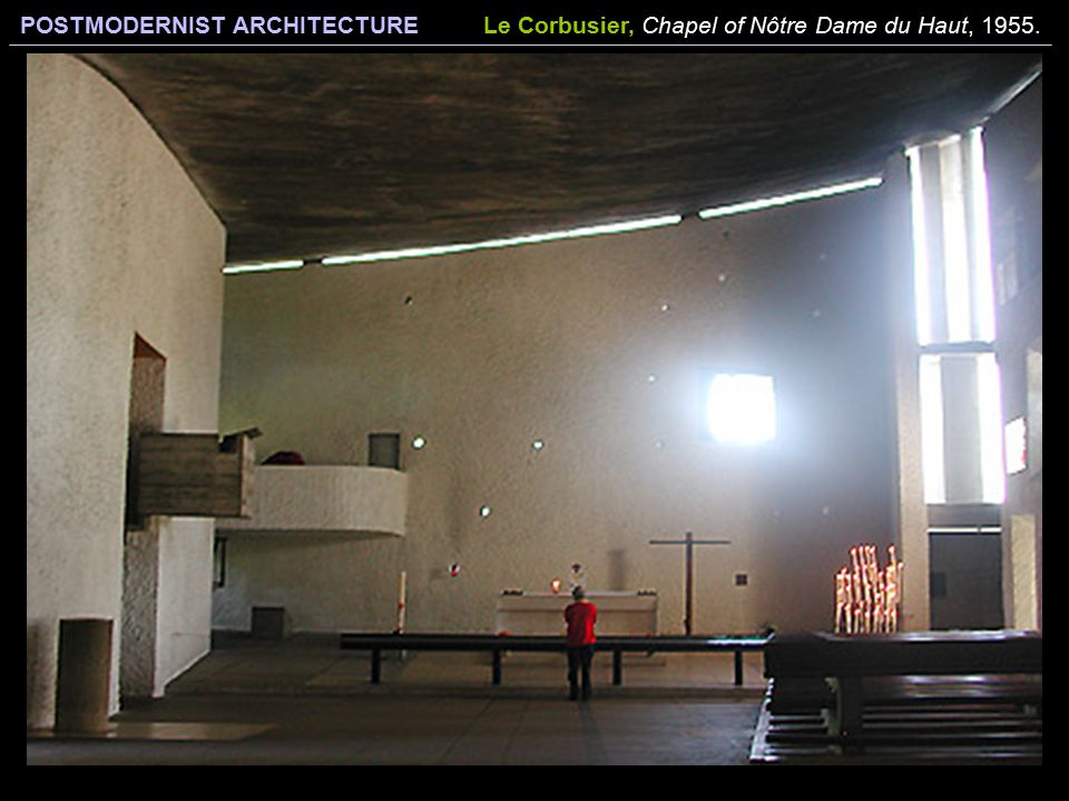 Le Corbusier, Chapel of Nôtre Dame du Haut, 1955.