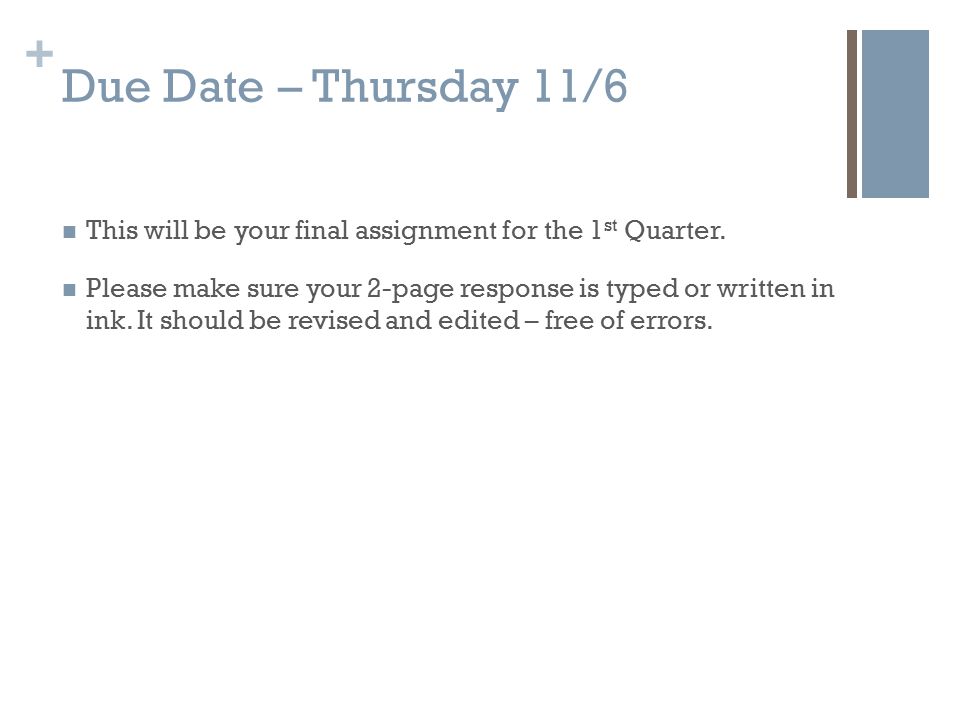 Due Date – Thursday 11/6 This will be your final assignment for the 1st Quarter.