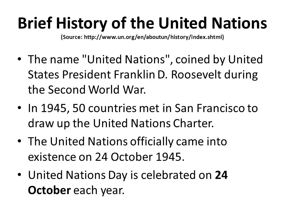 Brief History of the United Nations (Source:   un