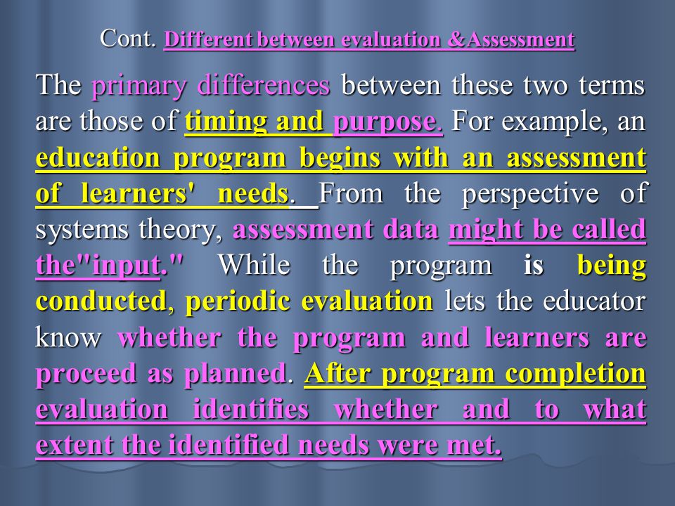 Cont. Different between evaluation &Assessment