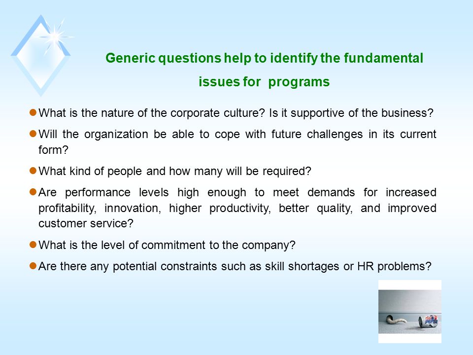 Generic questions help to identify the fundamental