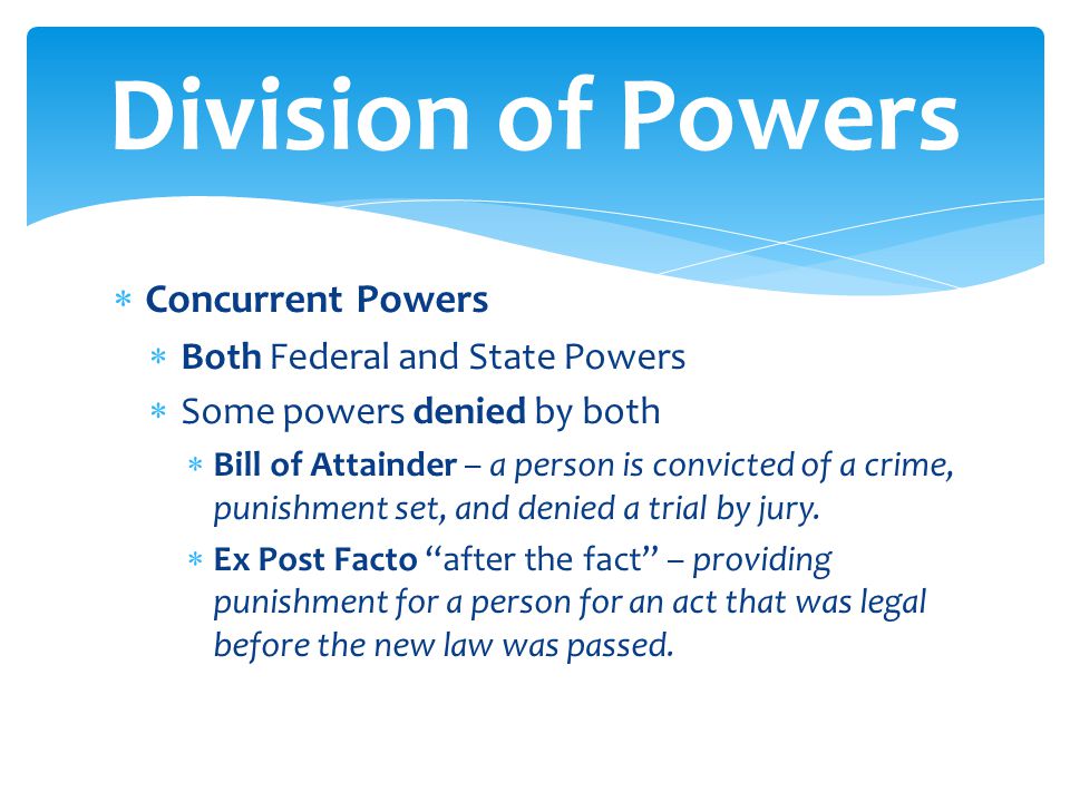 Division of Powers Concurrent Powers Both Federal and State Powers