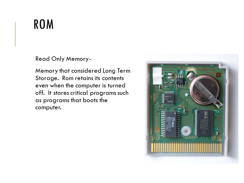 ROM Read Only Memory-