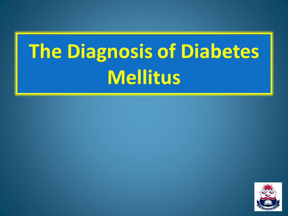 diabetes mellitus diagnosis ppt a hagyományos orvoslás a diabétesz kezelésére