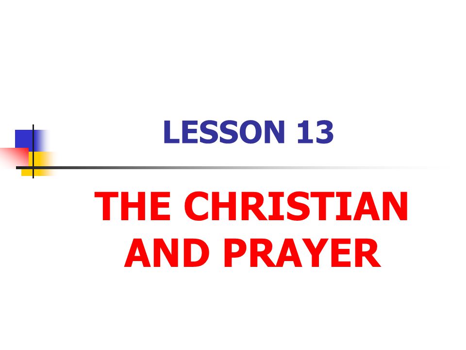 THE CHRISTIAN AND PRAYER