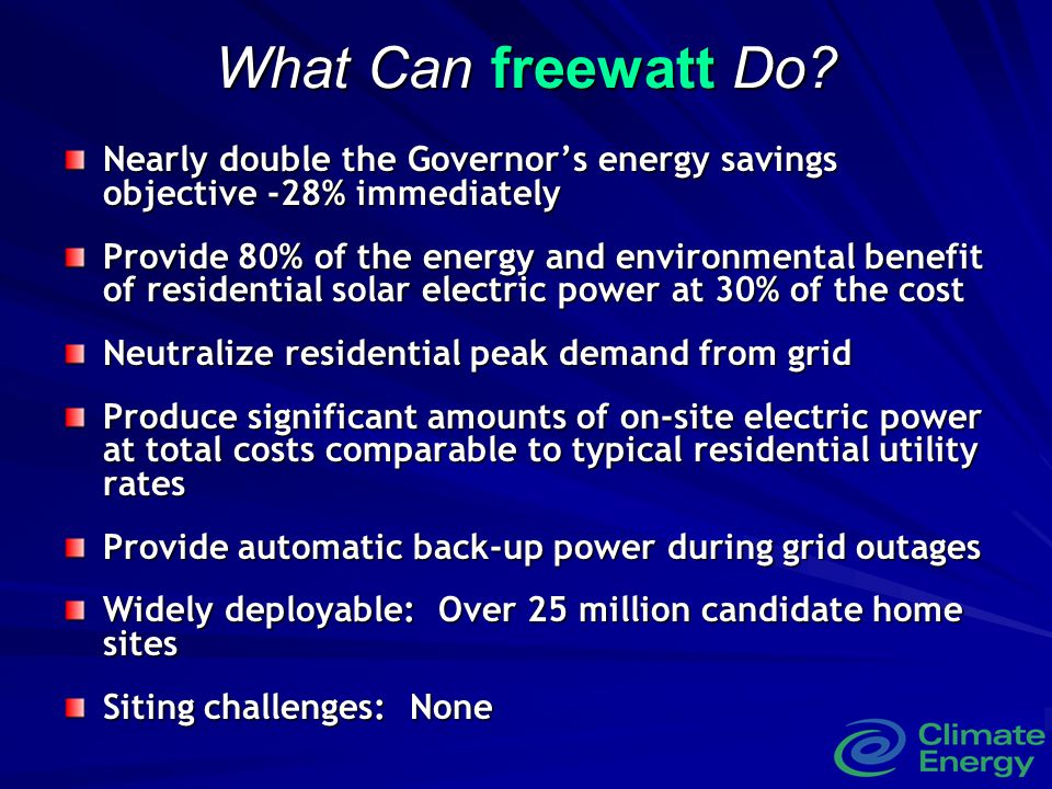 What Can freewatt Do Nearly double the Governor’s energy savings objective -28% immediately.